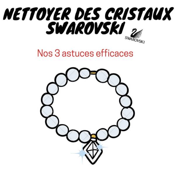 nos astuces pour nettoyer des cristaux Swarovski
